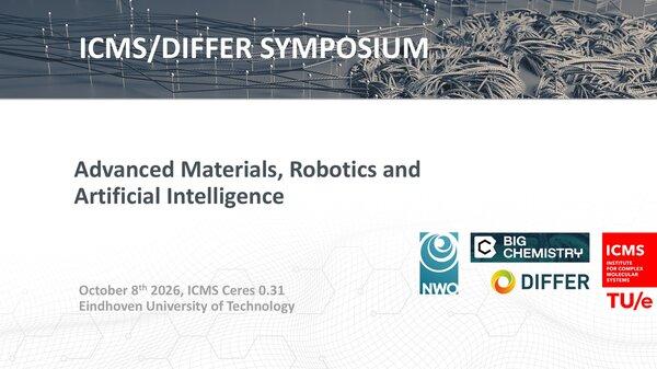 ICMS/DIFFER Advanced Materials, Robotics and Artificial Intelligence symposium